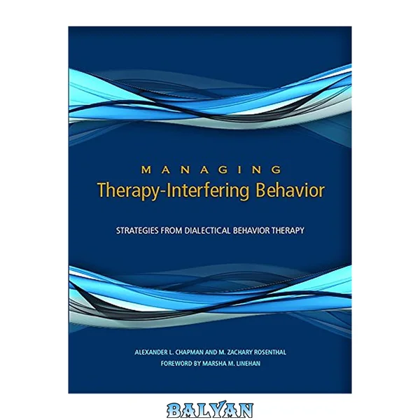 Managing therapy-interfering behavior: Strategies from dialectical behavior therapy.