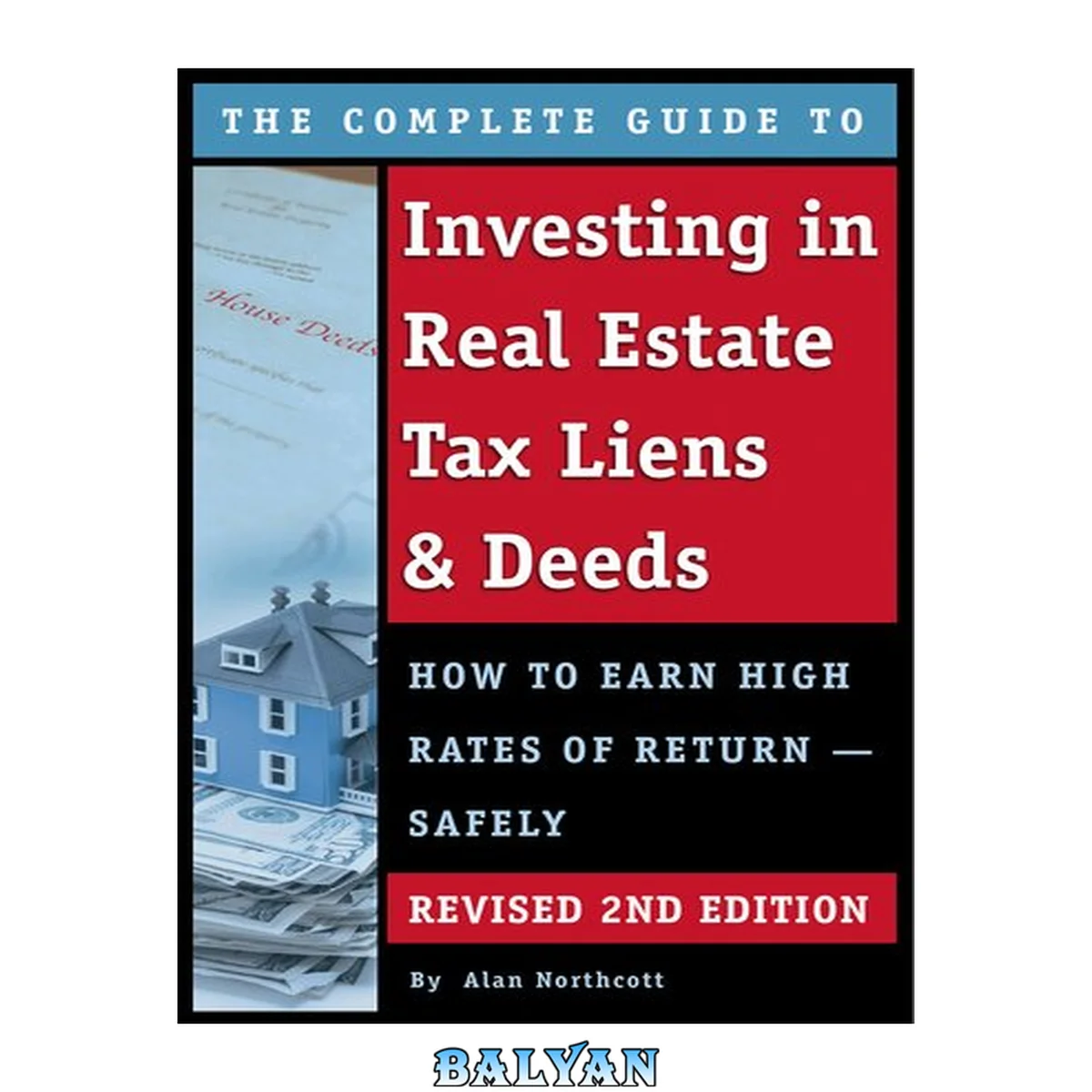 جلد کتاب The Complete Guide to Investing in Real Estate Tax Liens &amp; Deeds : How to Earn High Rates of Return - Safely REVISED 2ND EDITION