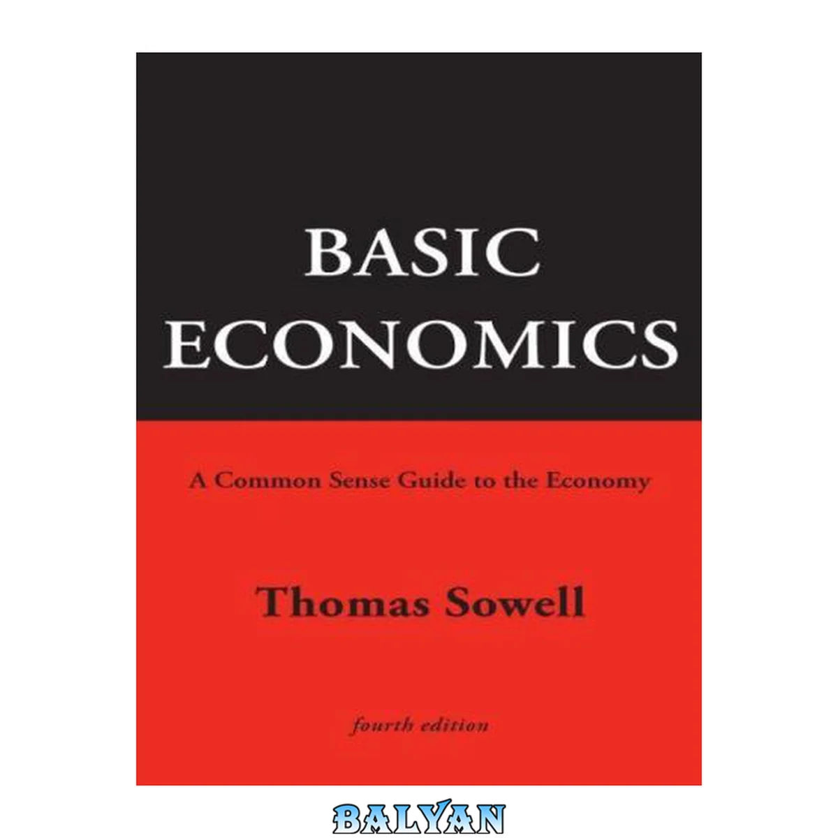جلد کتاب Basic Economics: A Common Sense Guide to the Economy, 4th Edition
