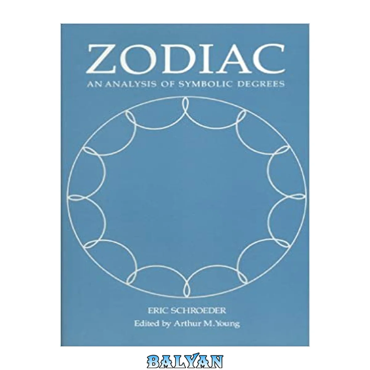 جلد کتاب Zodiac : An Analysis of Symbolic Degrees