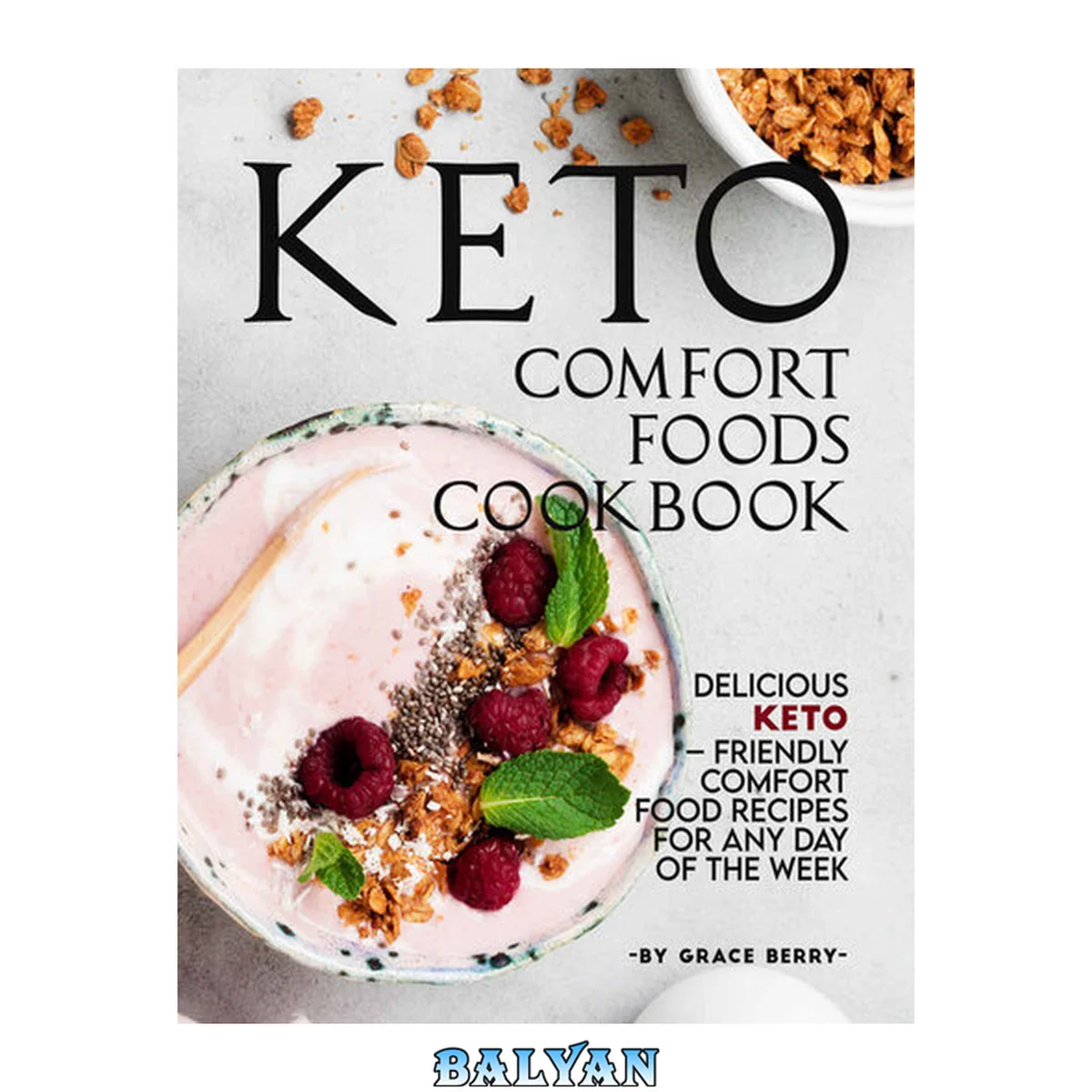 جلد کتاب Keto Comfort Foods Cookbook: Delicious Keto – Friendly Comfort Food Recipes for Any Day of The Week