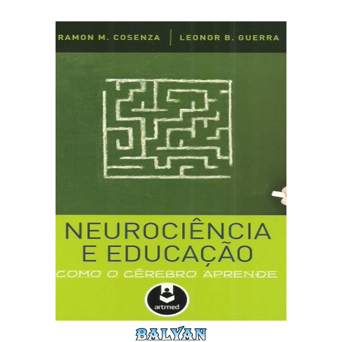 جلد کتاب Neurociência e Educação. Como o Cérebro Aprende (Em Portuguese do Brasil)