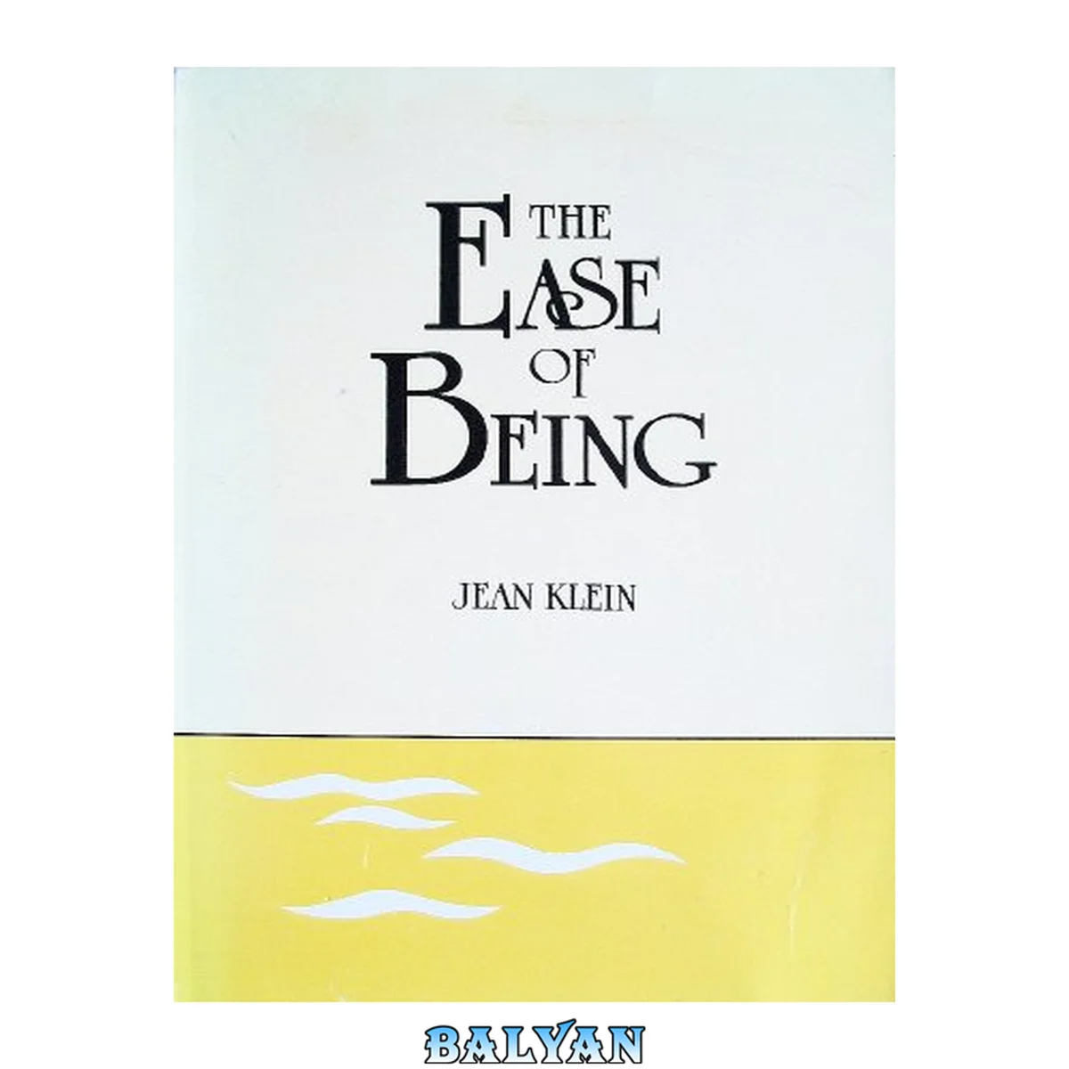 جلد کتاب The Ease of Being
