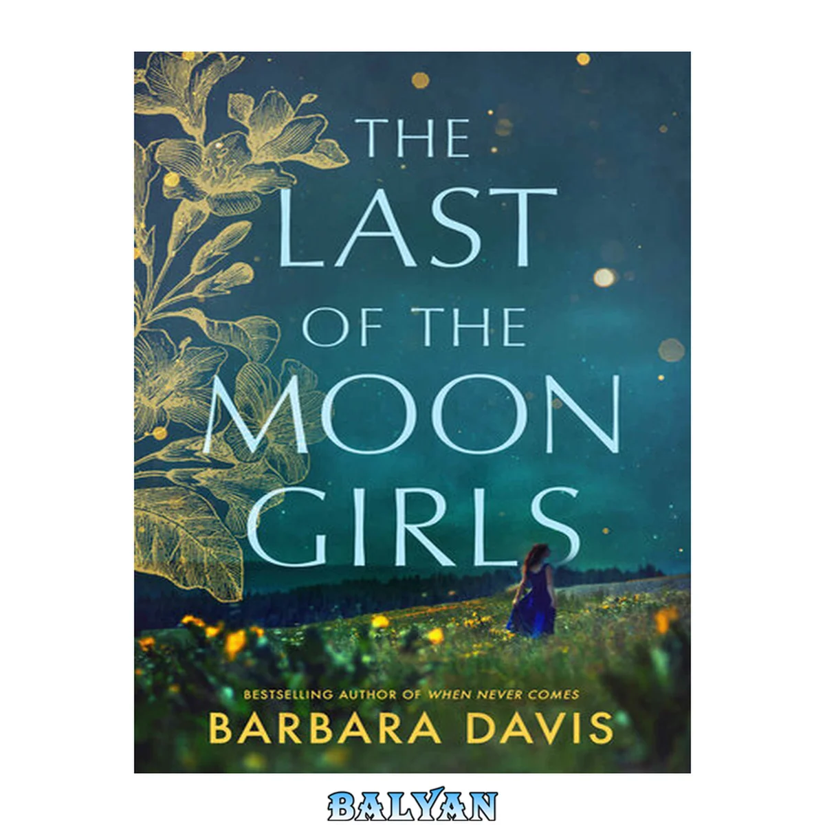 جلد کتاب The last of the Moon girls / Barbara Davis