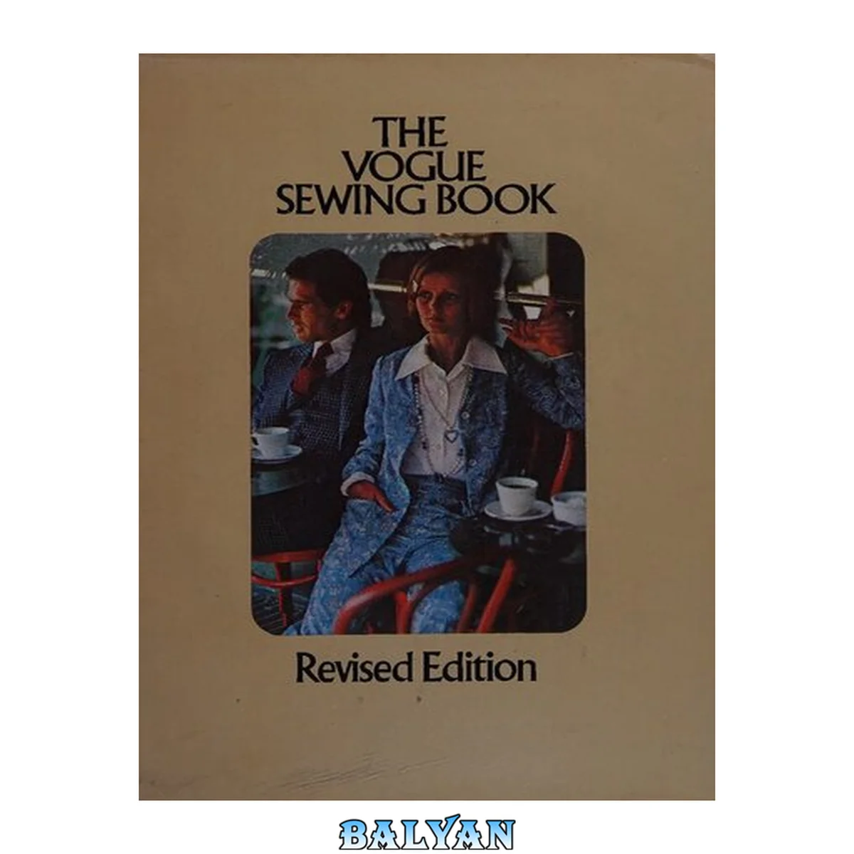 جلد کتاب The Vogue Sewing Book - Revised Edition