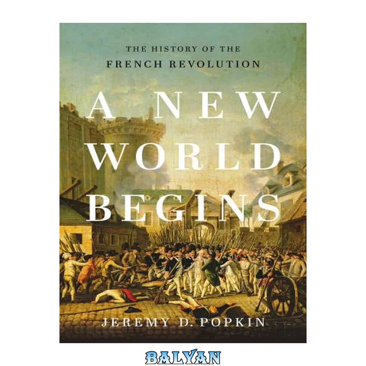 جلد کتاب A new world begins : the history of the French Revolution