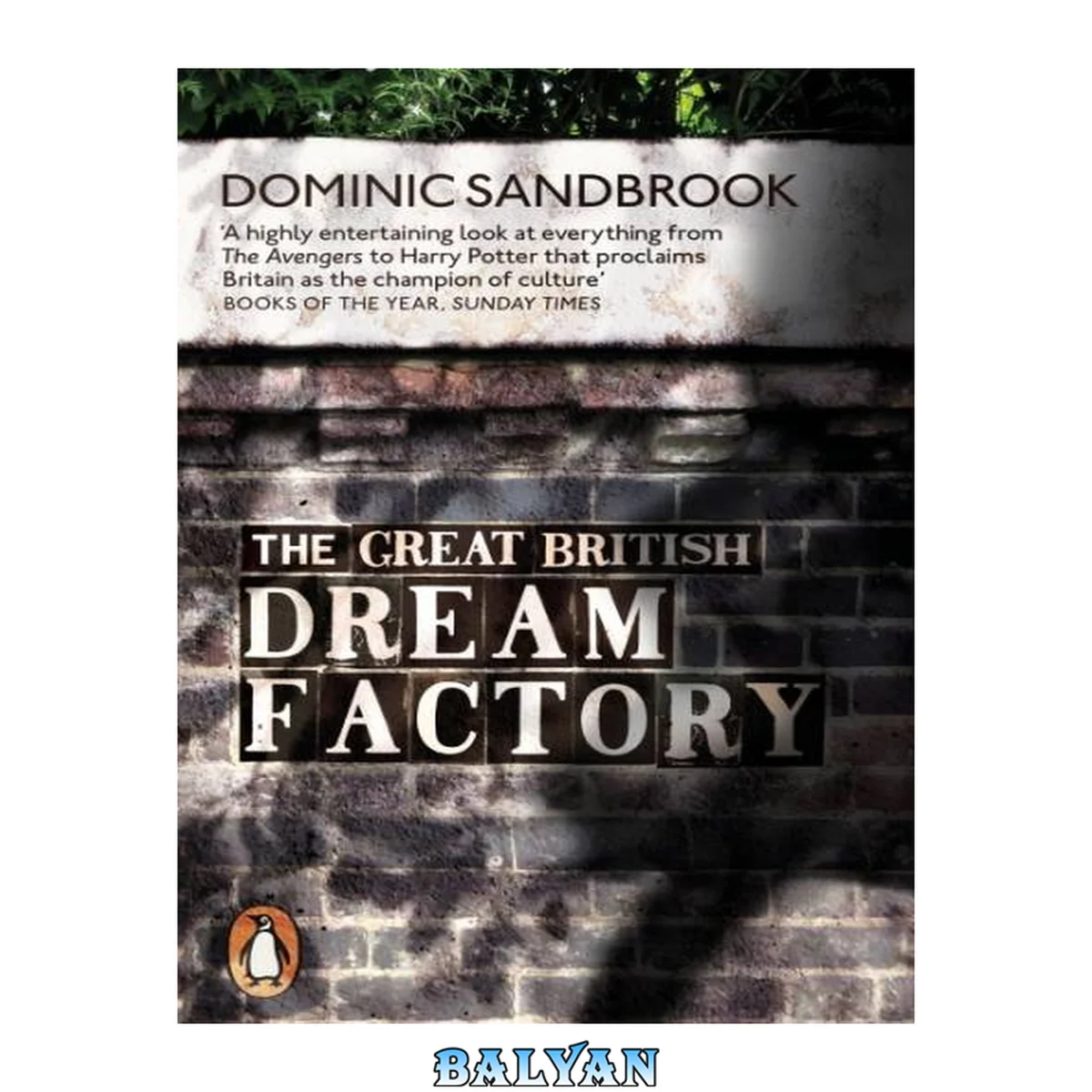 جلد کتاب The great British dream factory : the strange history of our national imagination