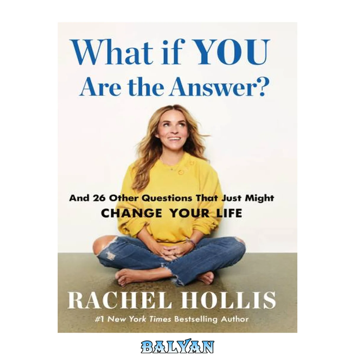جلد کتاب What If YOU Are the Answer? : And 26 Other Questions That Just Might Change Your Life