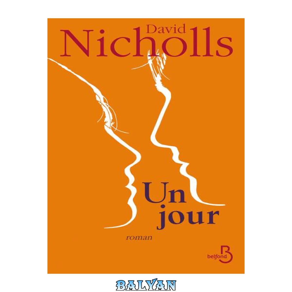 جلد کتاب Un jour - Le livre culte de la génération britpop aujourd'hui une série Netflix - BELFOND