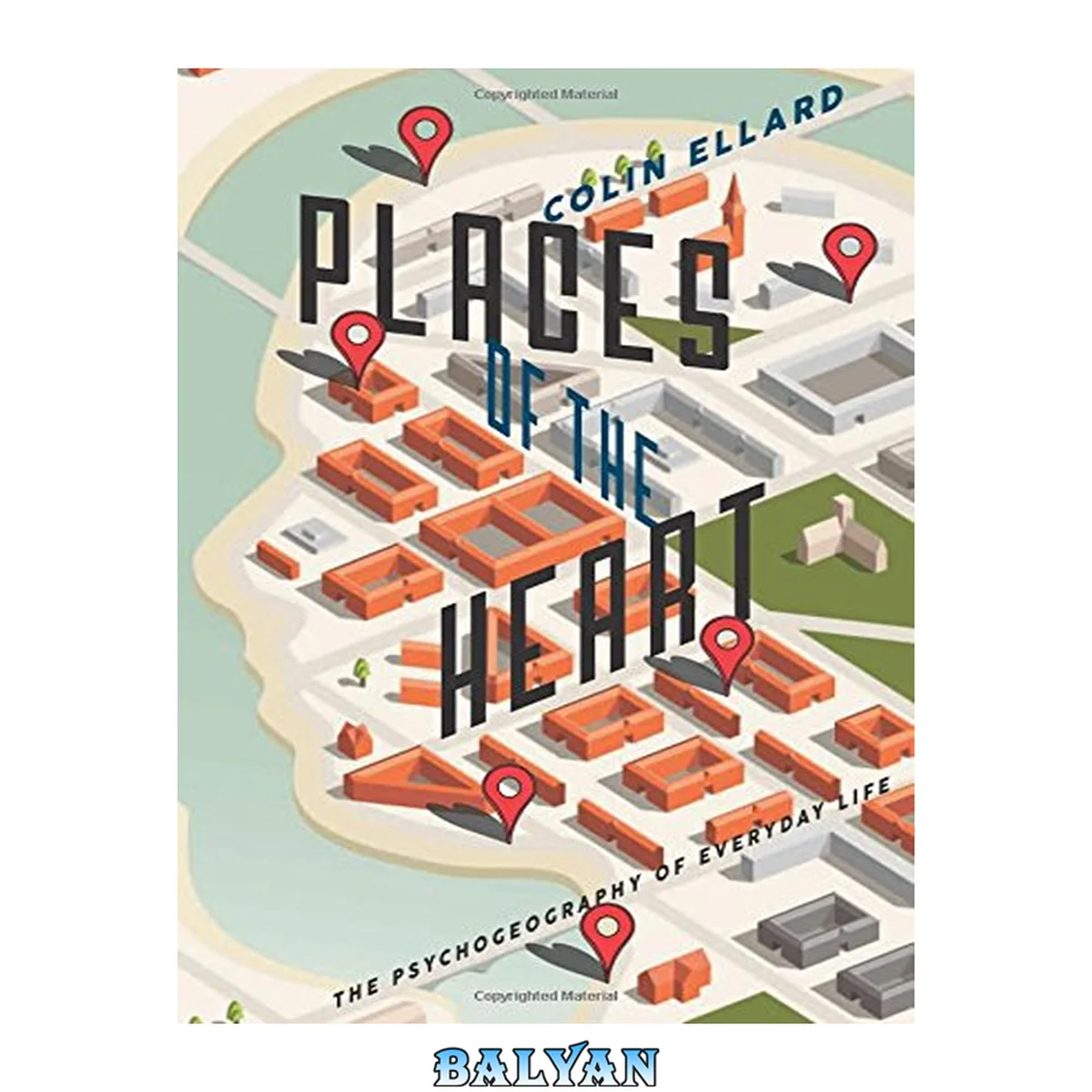 جلد کتاب Places of the Heart : The Psychogeography of Everyday Life