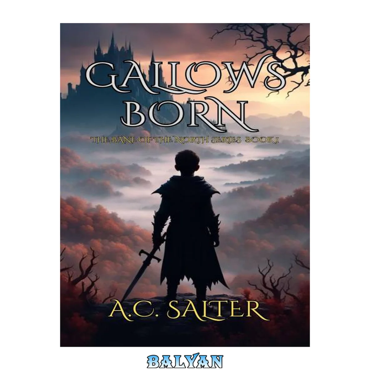 جلد کتاب Gallows Born: Epic Viking Fantasy (The Bane Of The North Book 1)