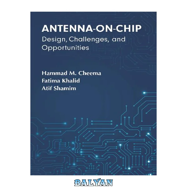 Antenna-on-Chip: Design, Challenges, and Opportunities (Antennas)