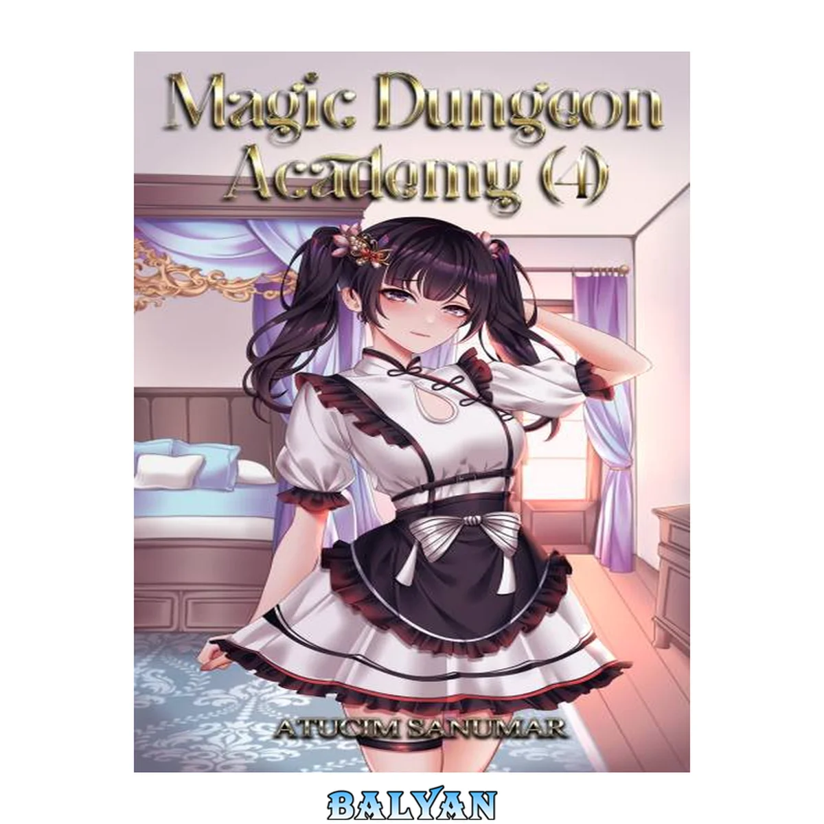 جلد کتاب Magic Dungeon Academy Volume 4: Isekai Harem Fantasy School Life Slice of Life Light Novel Series
