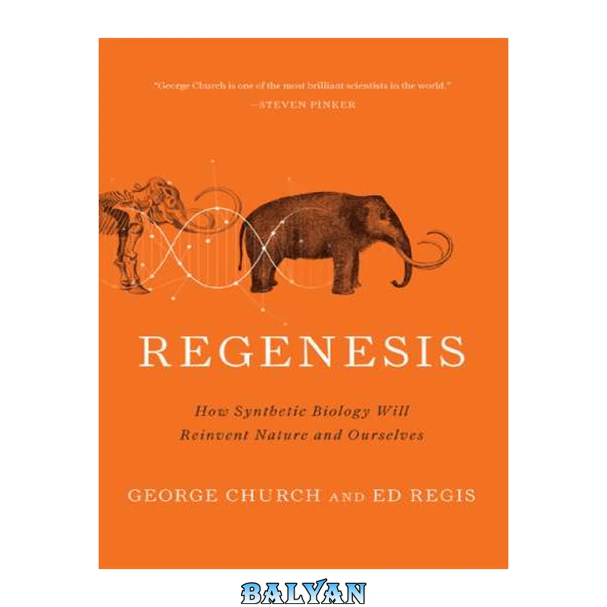 جلد کتاب Regenesis : How Synthetic Biology Will Reinvent Nature and Ourselves