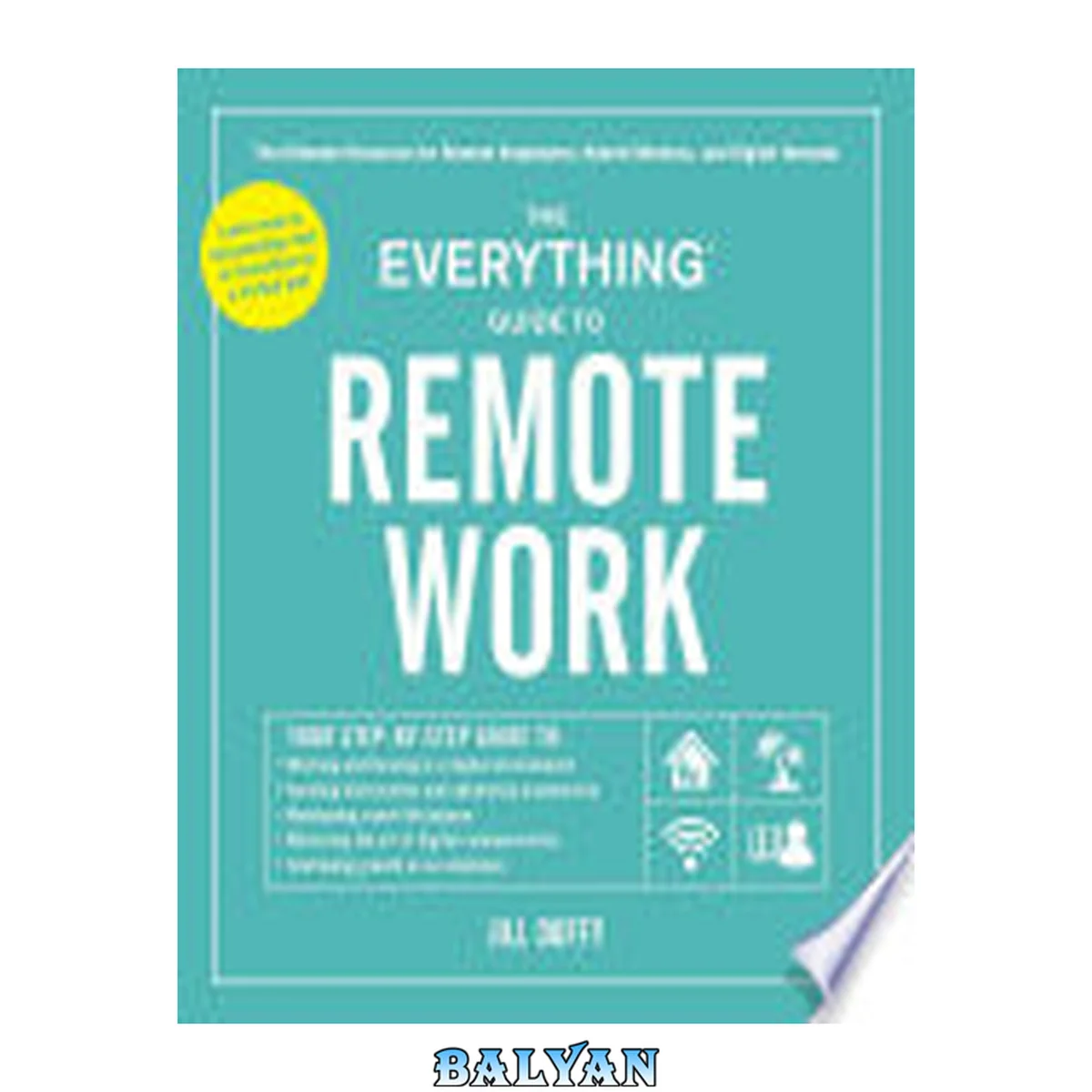 جلد کتاب The Everything Guide to Remote Work: The Ultimate Resource for Remote Employees, Hybrid Workers, and Digital Nomads (Everything Series)