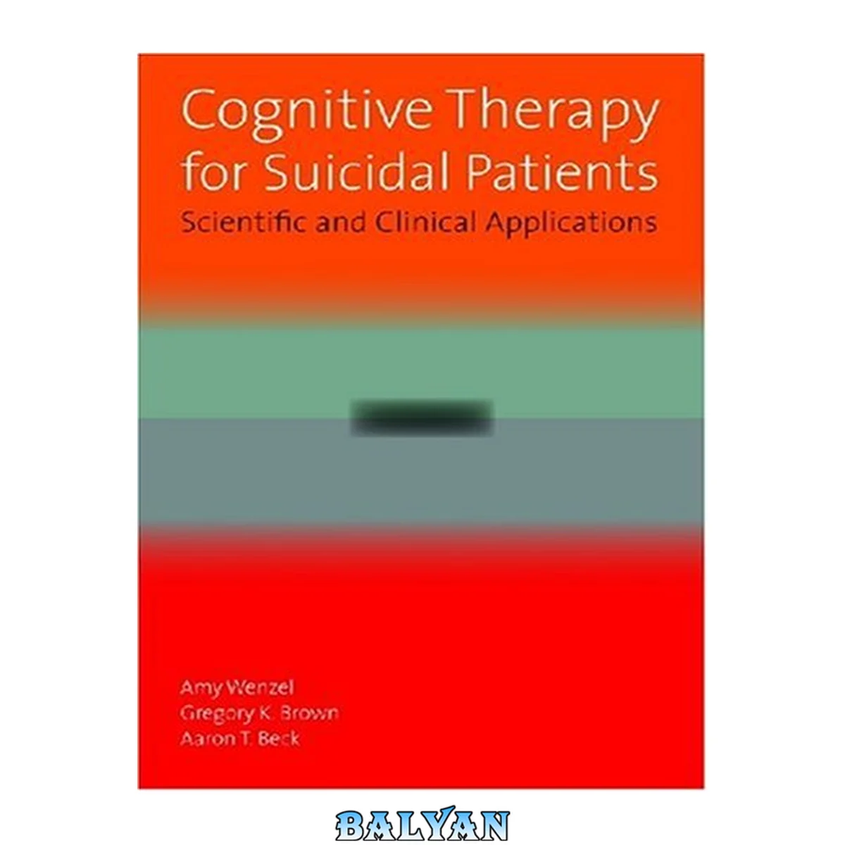 جلد کتاب Cognitive therapy for suicidal patients: Scientific and clinical applications.