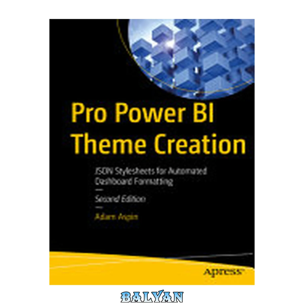 جلد کتاب Pro Power BI Theme Creation : JSON Stylesheets for Automated Dashboard Formatting