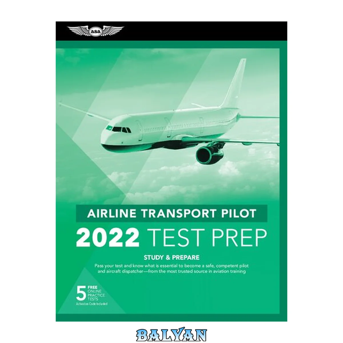 جلد کتاب Airline Transport Pilot 2022 Test Prep : Study &amp; Prepare : Pass your test and know what is essential to become a safe, pilot and aircraft dispatcher -- from the most trusted source in aviation training.