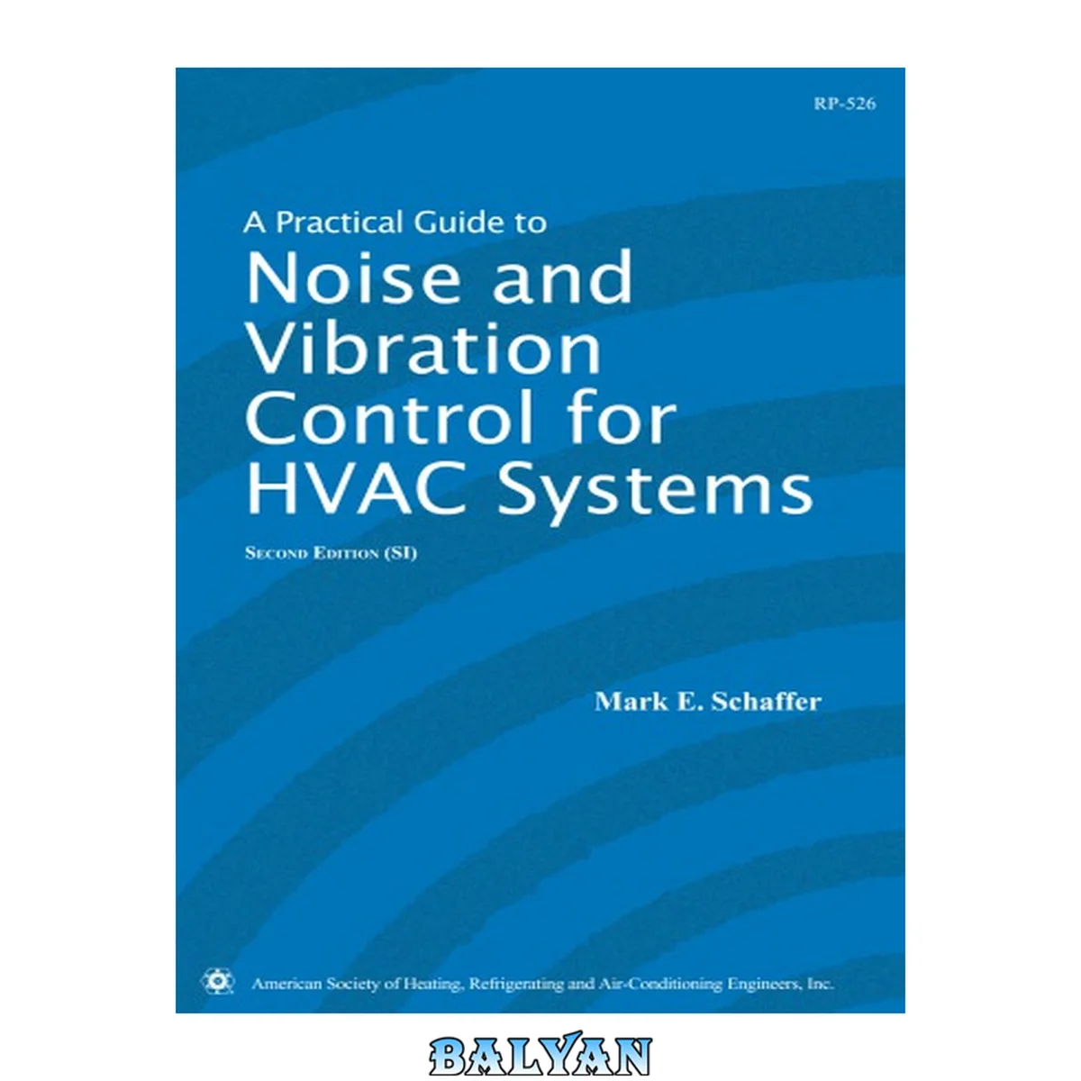 جلد کتاب A Practical Guide to Noise and Vibration Control for HVAC Systems, 2 ed. (I-P)