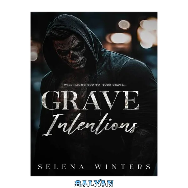 Grave Intentions: A Dark Taboo Romance