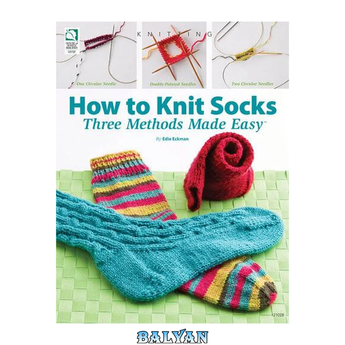 جلد کتاب How to knit socks : three methods made easy