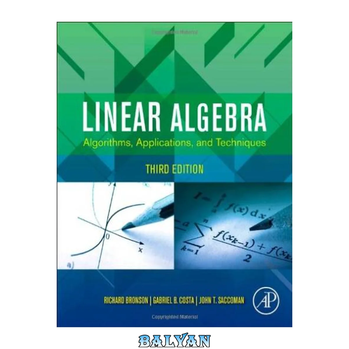 جلد کتاب Linear Algebra: Algorithms, Applications, and Techniques, Third Edition [3rd Ed] (Complete Instructor's Resources with Solution Manual) (Solutions)