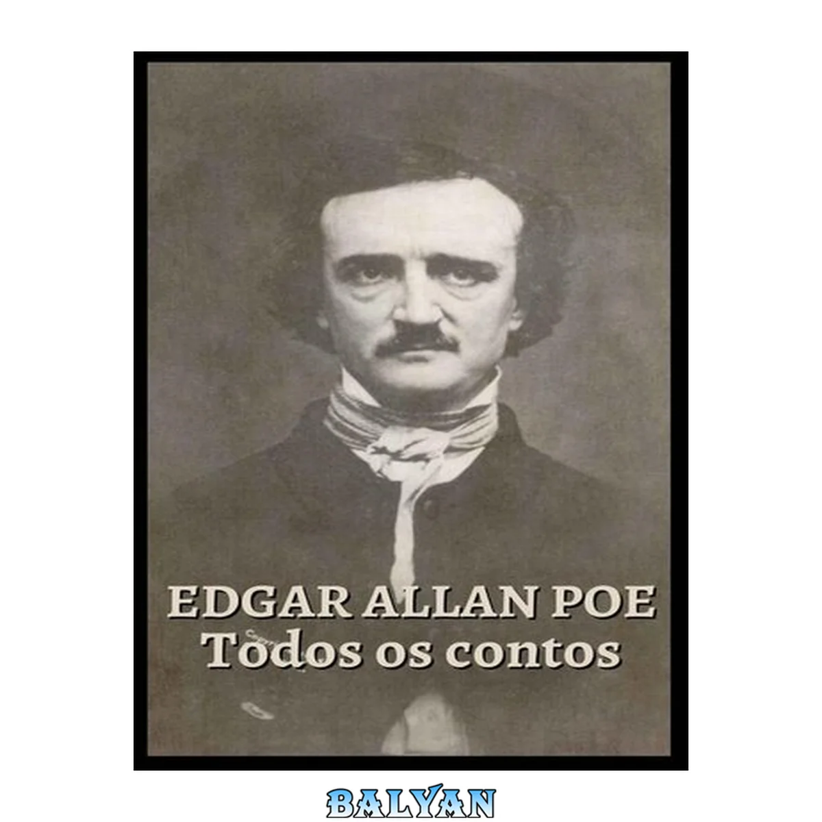 جلد کتاب Edgar Allan Poe, Todos Os Contos
