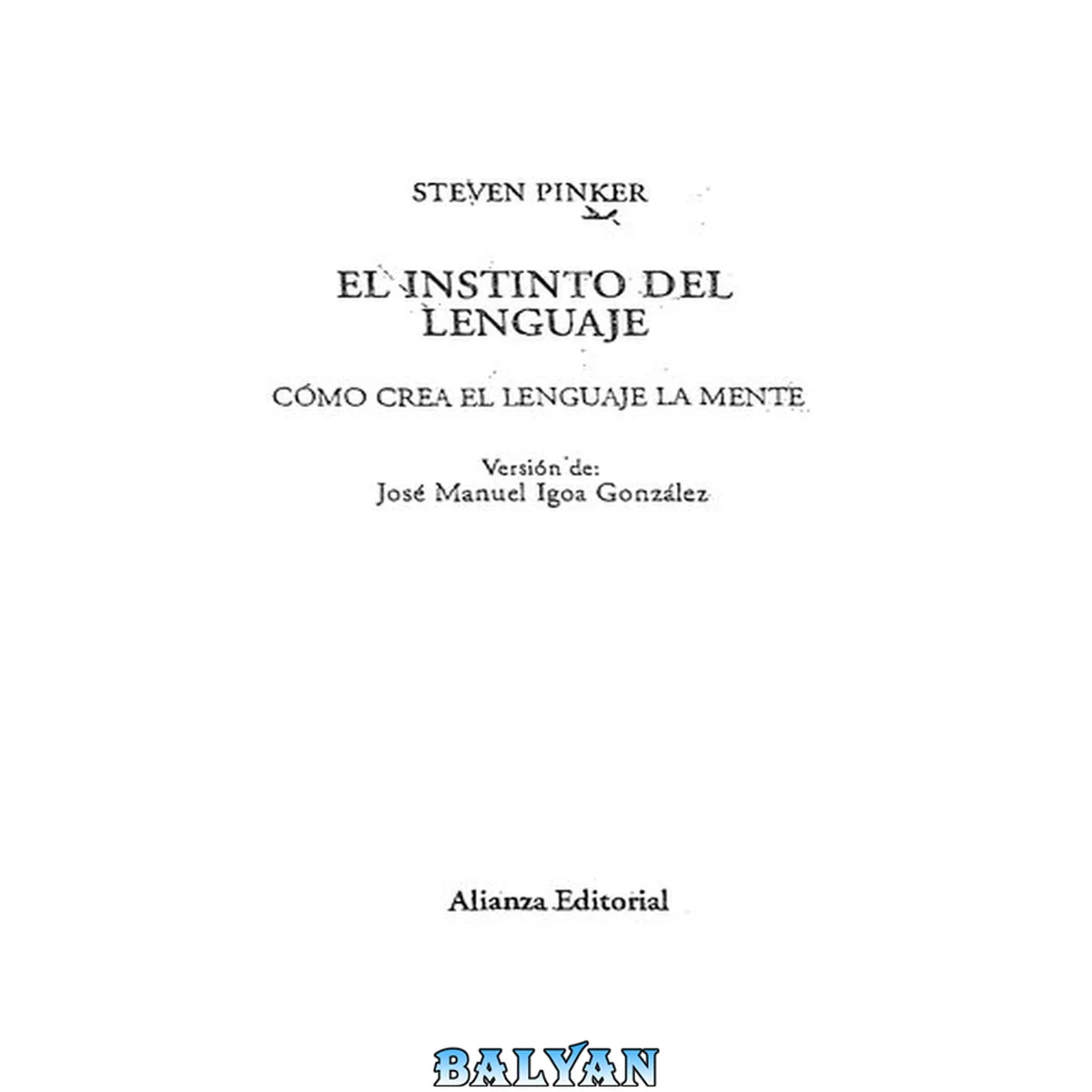 جلد کتاب El instinto del lenguaje. Cómo crea el lenguaje la mente