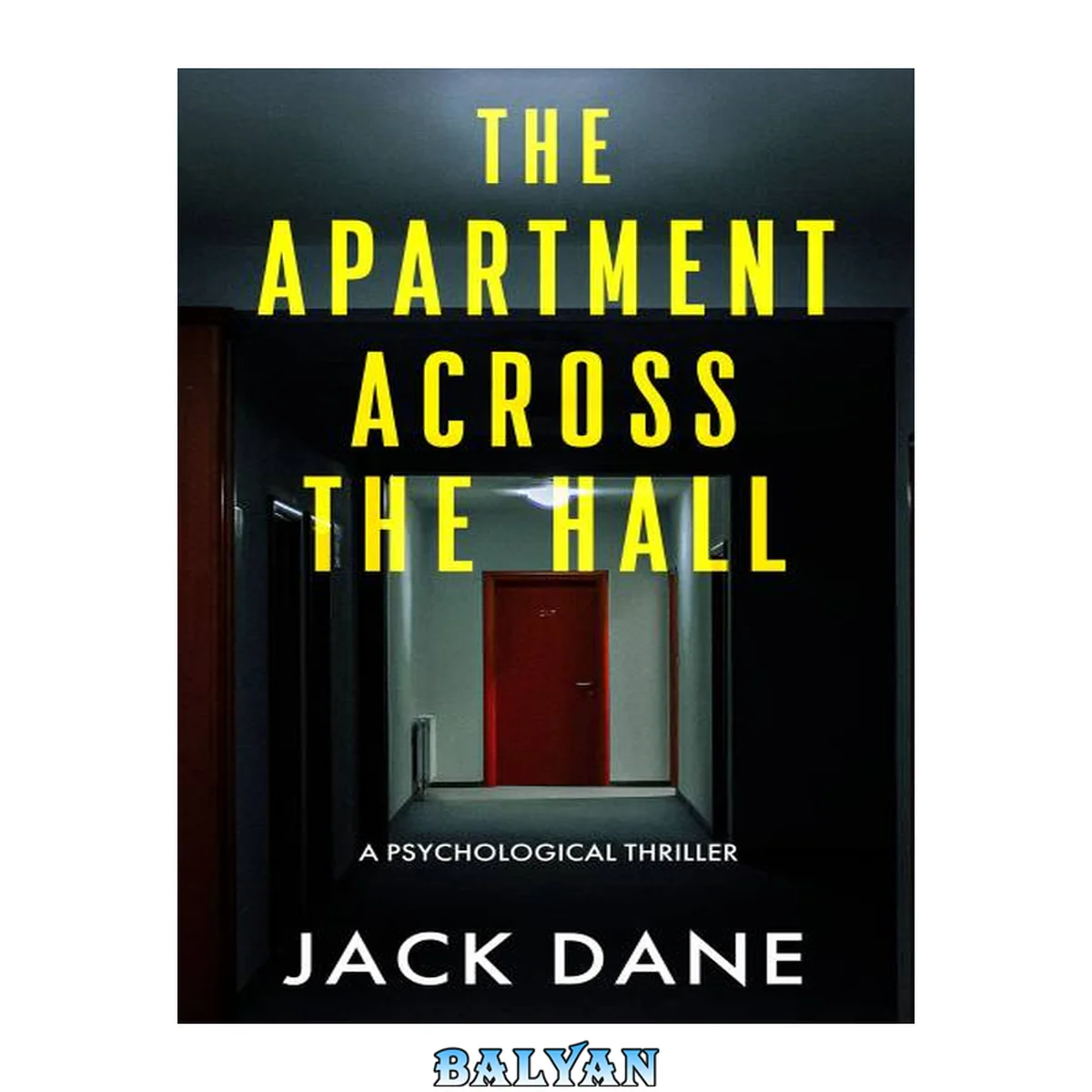 جلد کتاب The Apartment Across The Hall: A Psychological Thriller