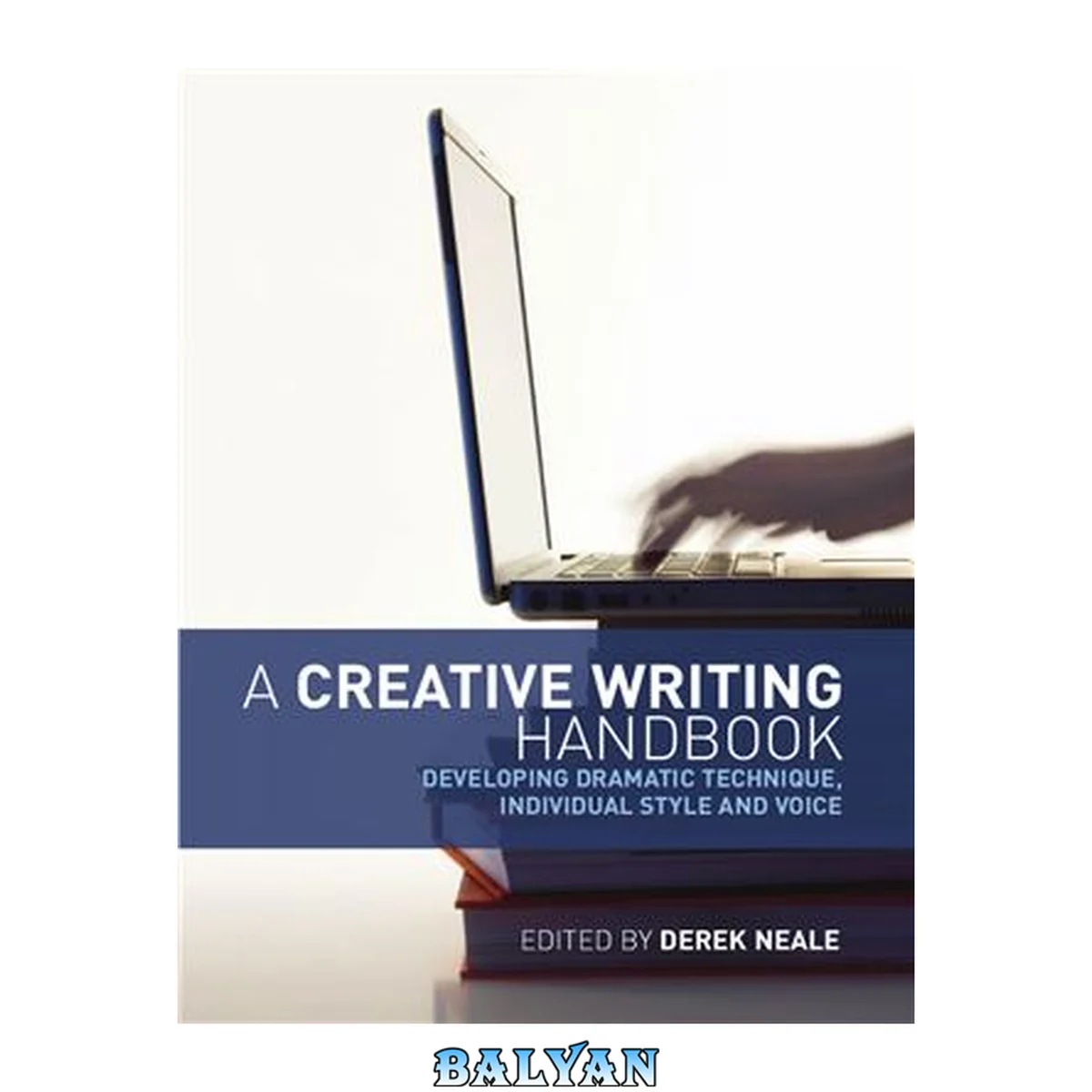 جلد کتاب A creative writing handbook : developing dramatic technique, individual style and voice
