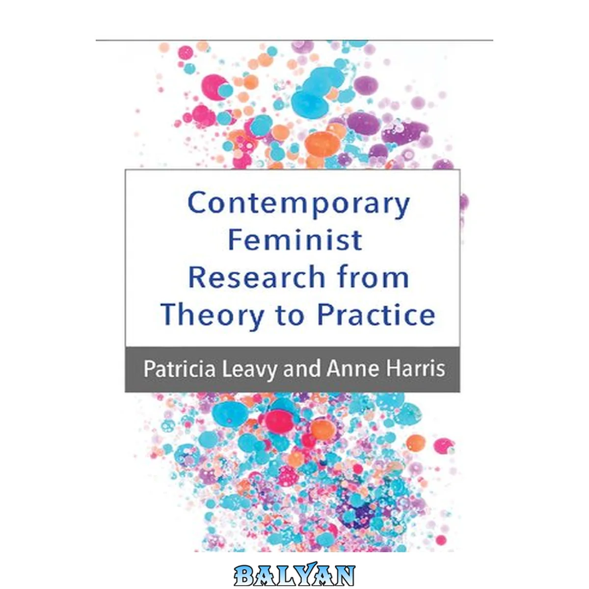 جلد کتاب Contemporary Feminist Research from Theory to Practice