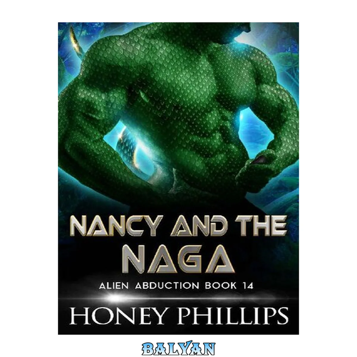 جلد کتاب Nancy and the Naga: A SciFi Alien Romance (Alien Abduction Book 14)