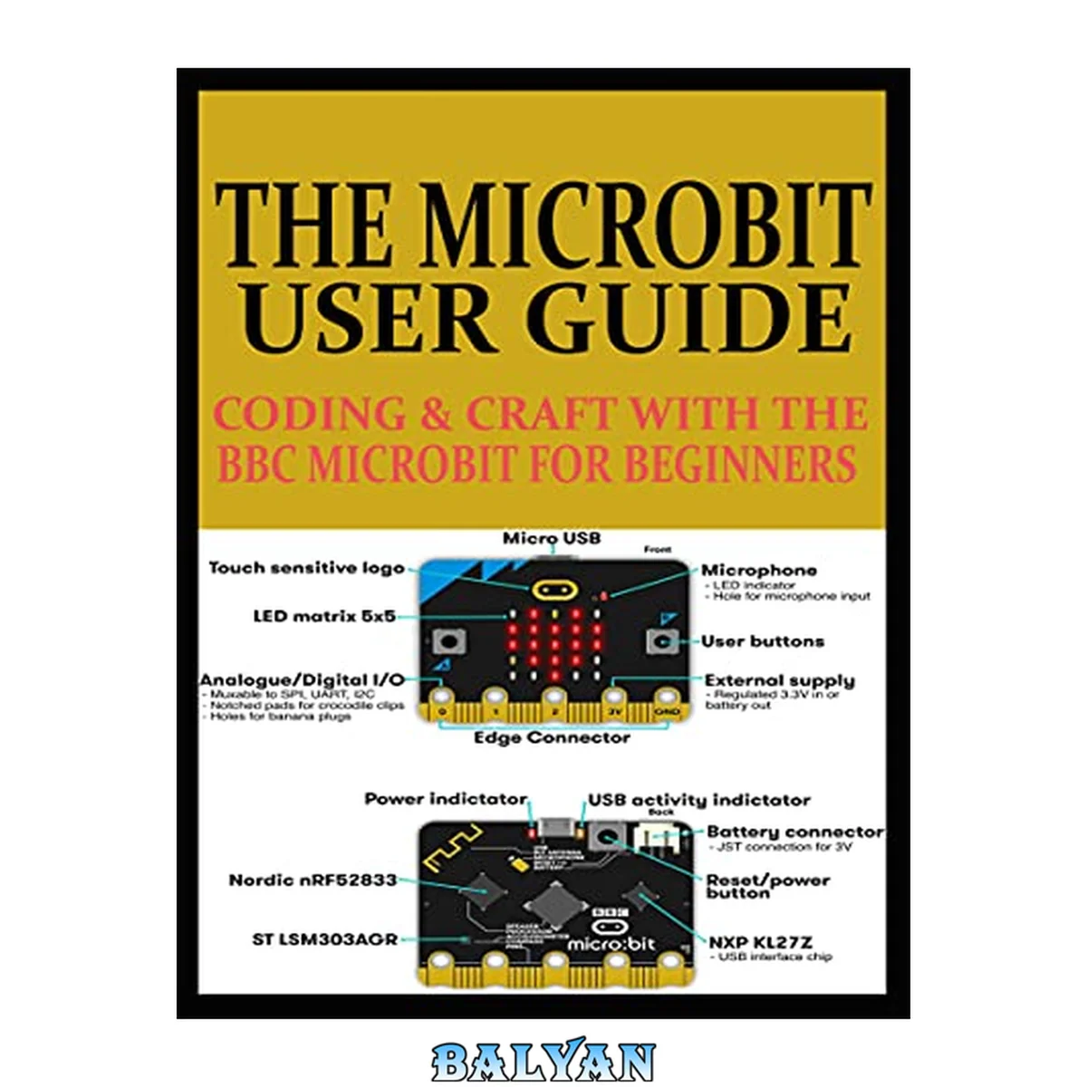 جلد کتاب THE MICROBIT USER GUIDE: CODING &amp; CRAFT WITH THE BBC MICROBIT FOR BEGINNERS