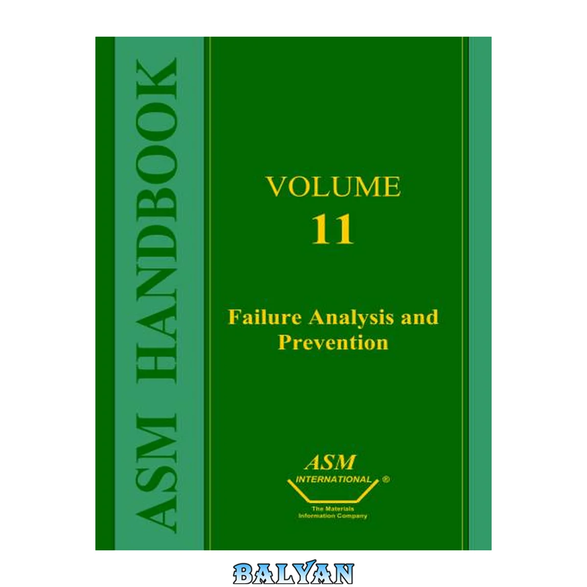 جلد کتاب ASM handbook [metals handbook] : volume 11 : failure analysis and prevention