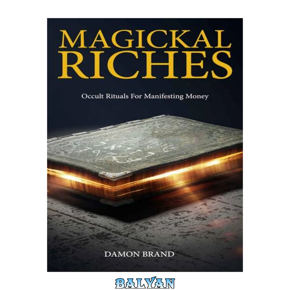 جلد کتاب Magickal Riches: Occult Rituals For Manifesting Money