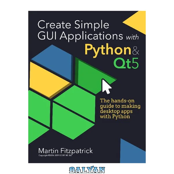 Create Simple GUI Applications, with Python & Qt5 The hands-on guide to building desktop apps with Python.