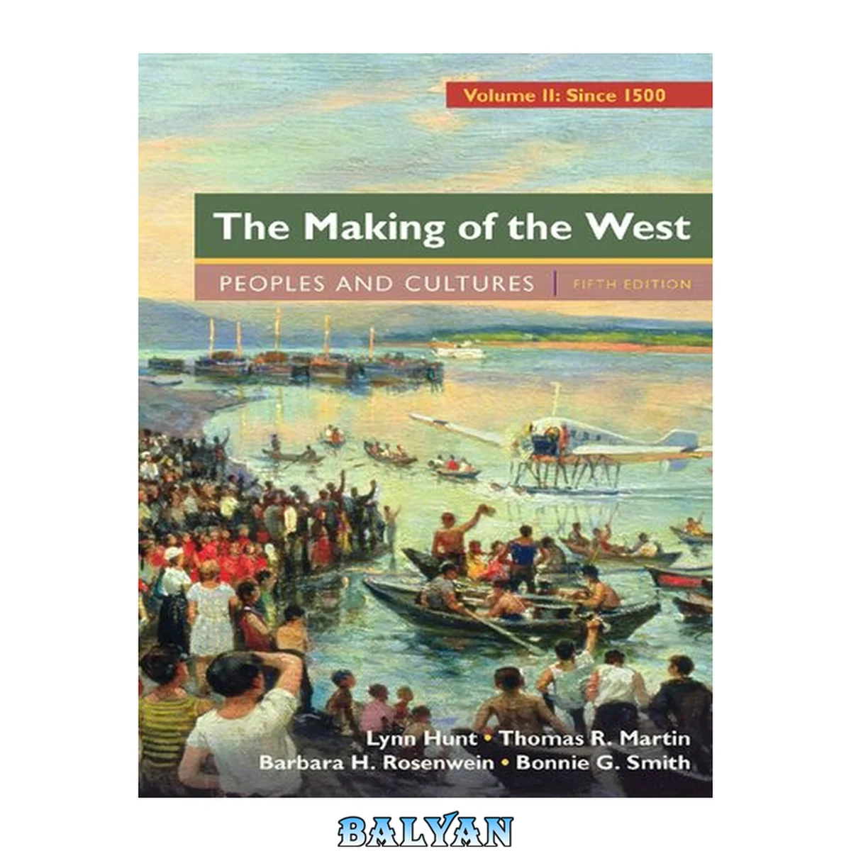 جلد کتاب The making of the West : peoples and cultures : Since 1500