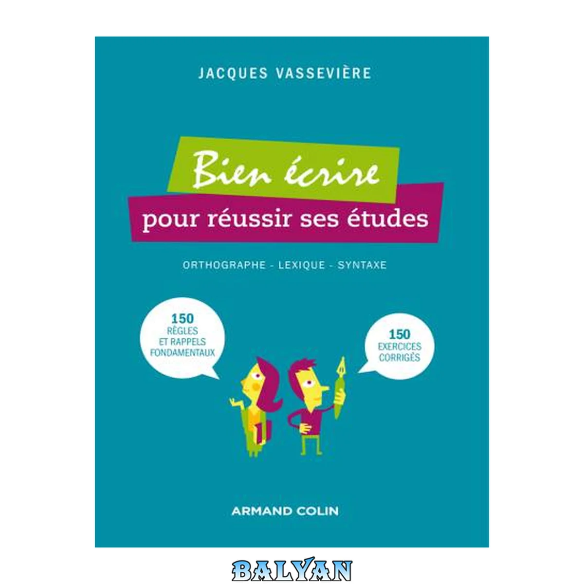 جلد کتاب Bien écrire pour réussir ses études (Deuxième édition)