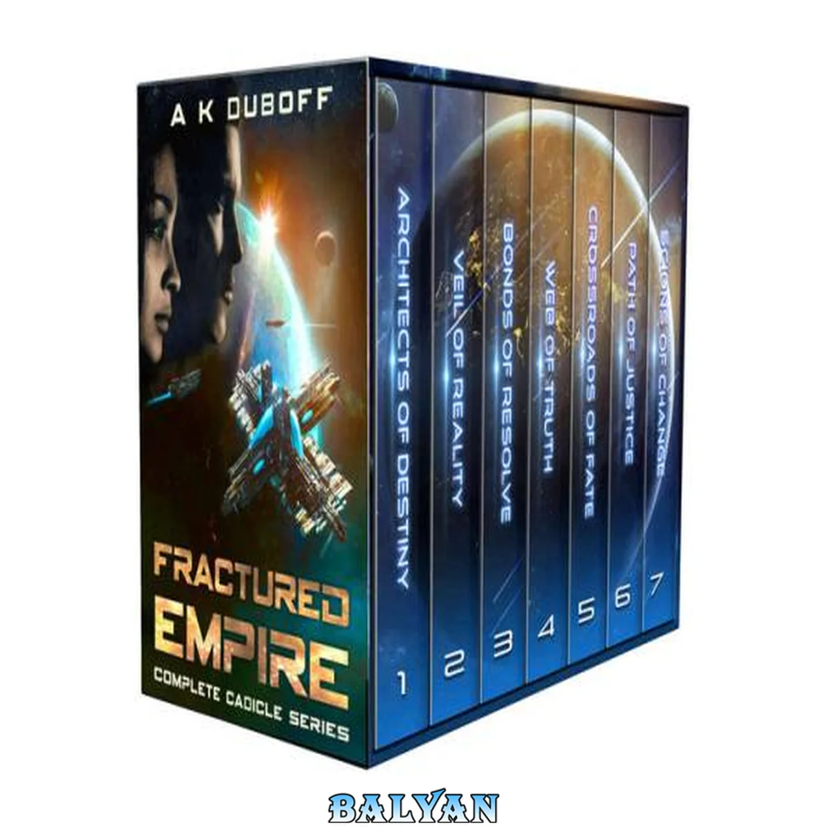 جلد کتاب Fractured Empire - Complete Cadicle Series Box Set: Architects of Destiny, Veil of Reality, Bonds of Resolve, Web of Truth, Crossroads of Fate, Path of Justice, Scions of Change