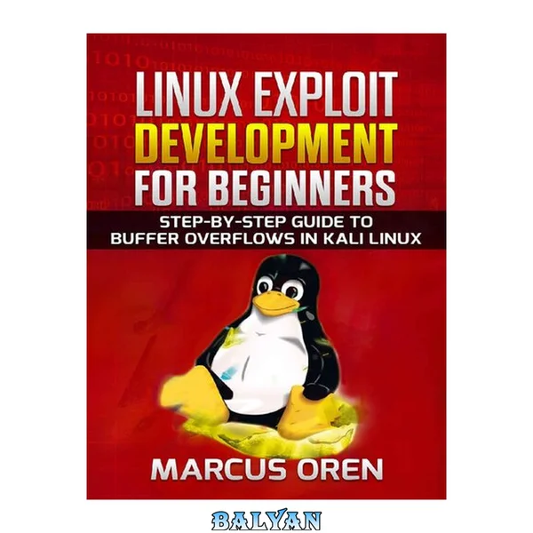 Linux exploit development for beginners: step-by-step guide to buffer overflows in Kali Linux