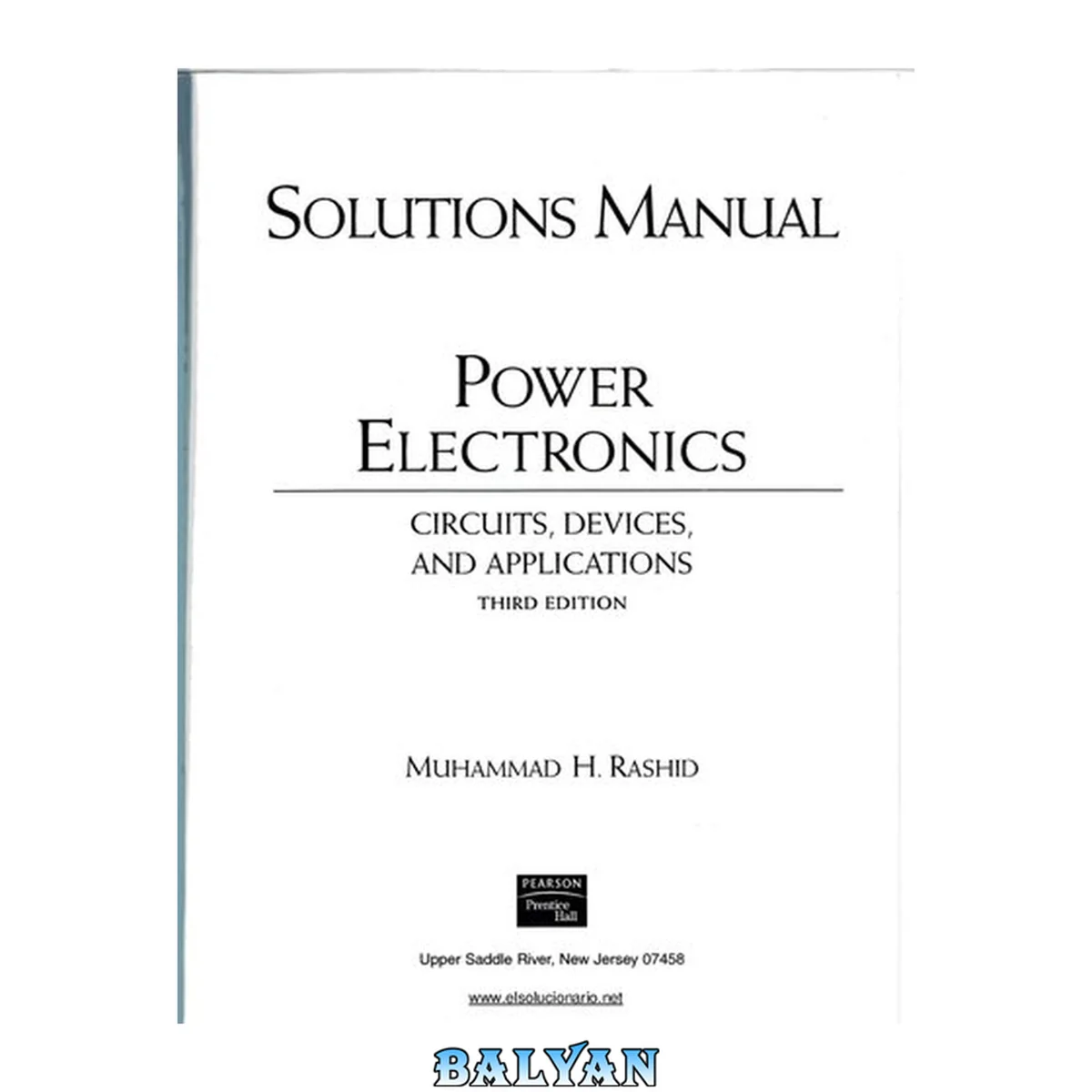 جلد کتاب POWER ELETRONICS CIRCUITS, DEVICES, AND APPLICATIONS SOLUTIONS MANUAL 3