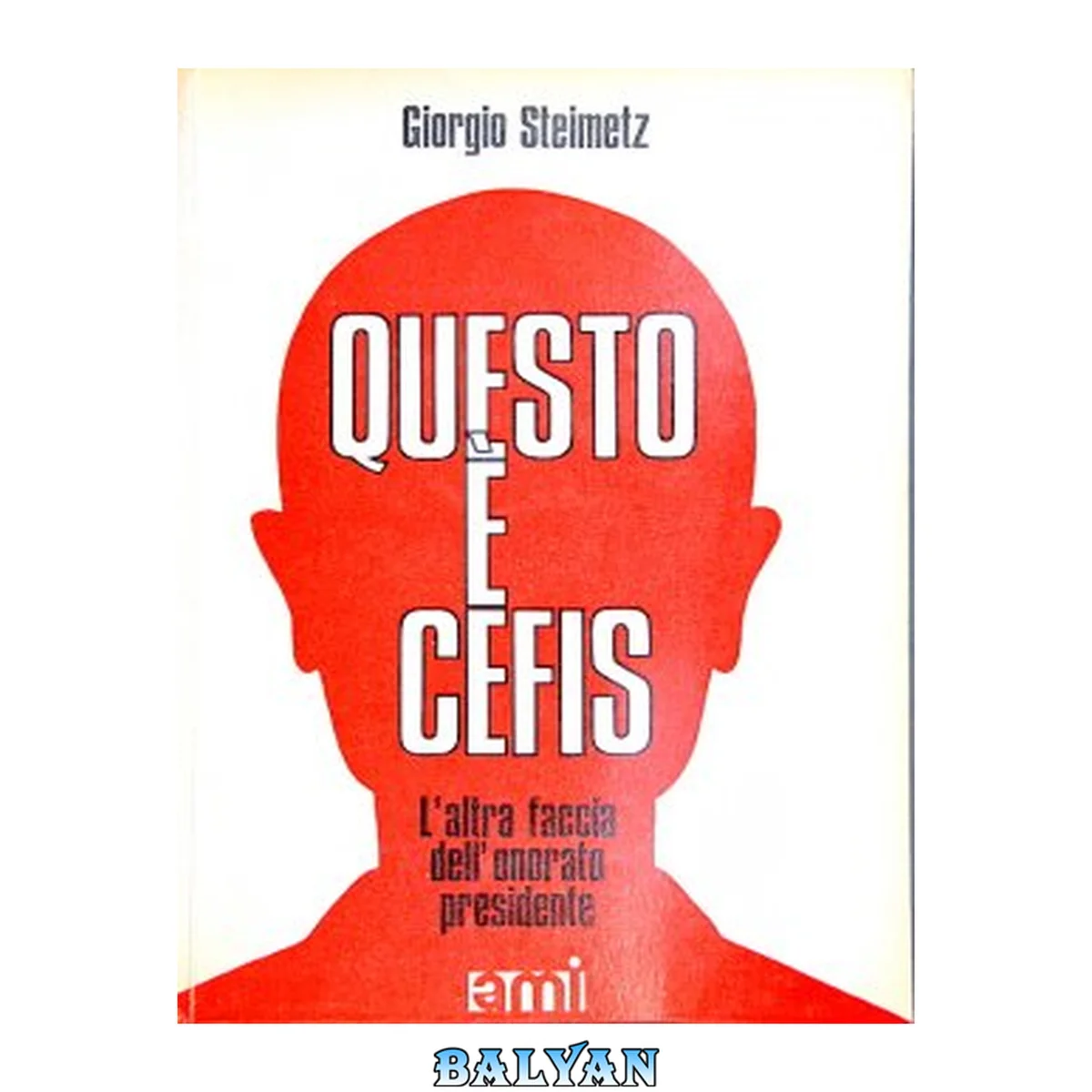 جلد کتاب Questo è Cefis. L’altra faccia dell’onorato presidente