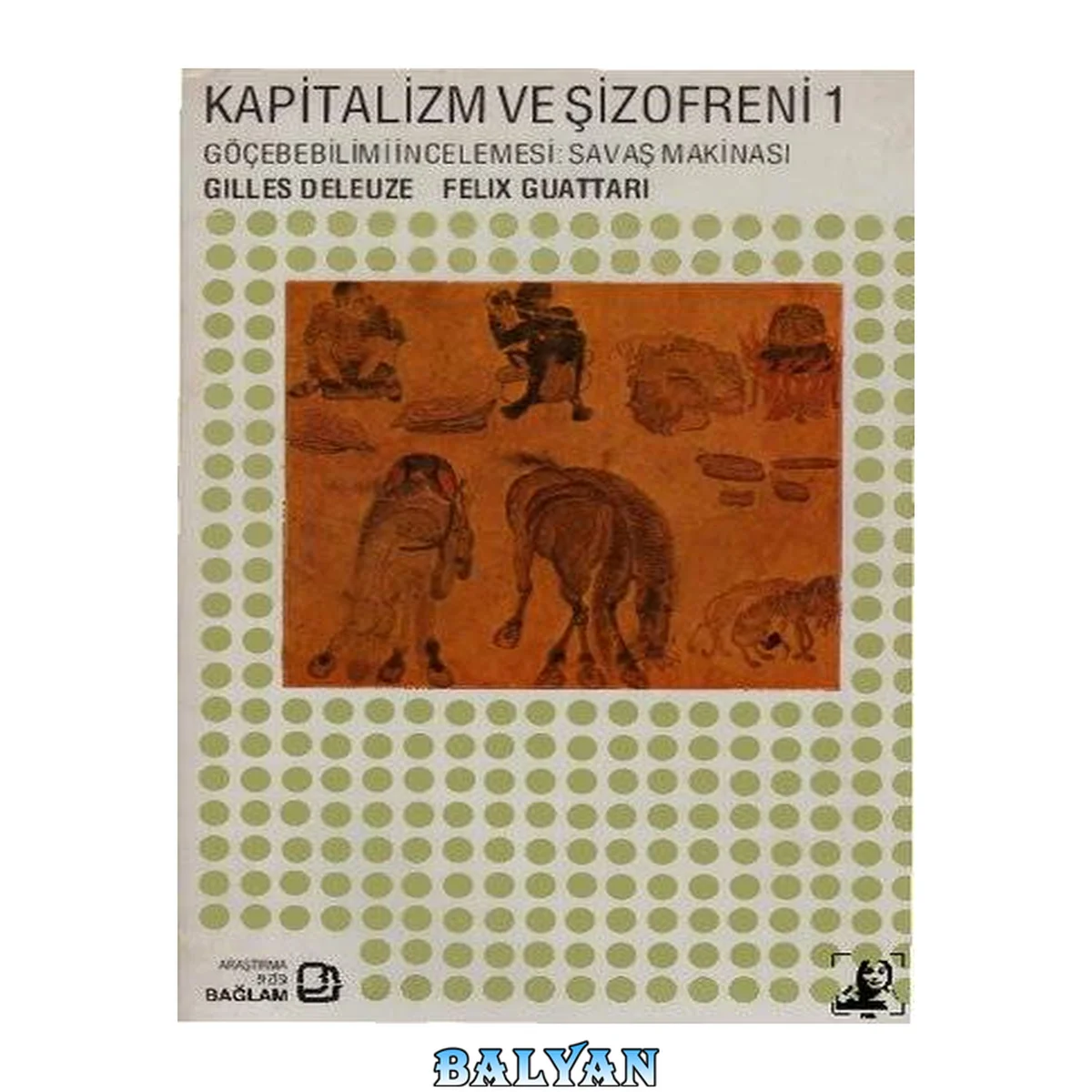 جلد کتاب Kapitalizm ve Şizofreni, Bin Yayla Cilt 1: Göçebebilimi İncelemesi, Savaş Makinası 1