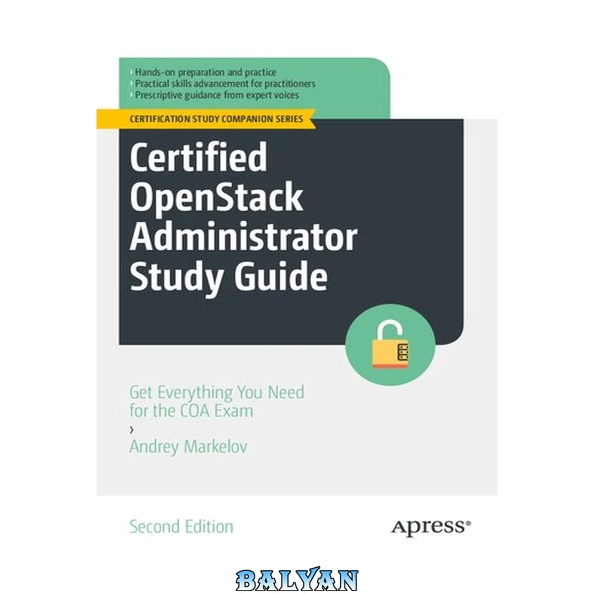 جلد کتاب Certified OpenStack Administrator Study Guide : Get Everything You Need for the COA Exam