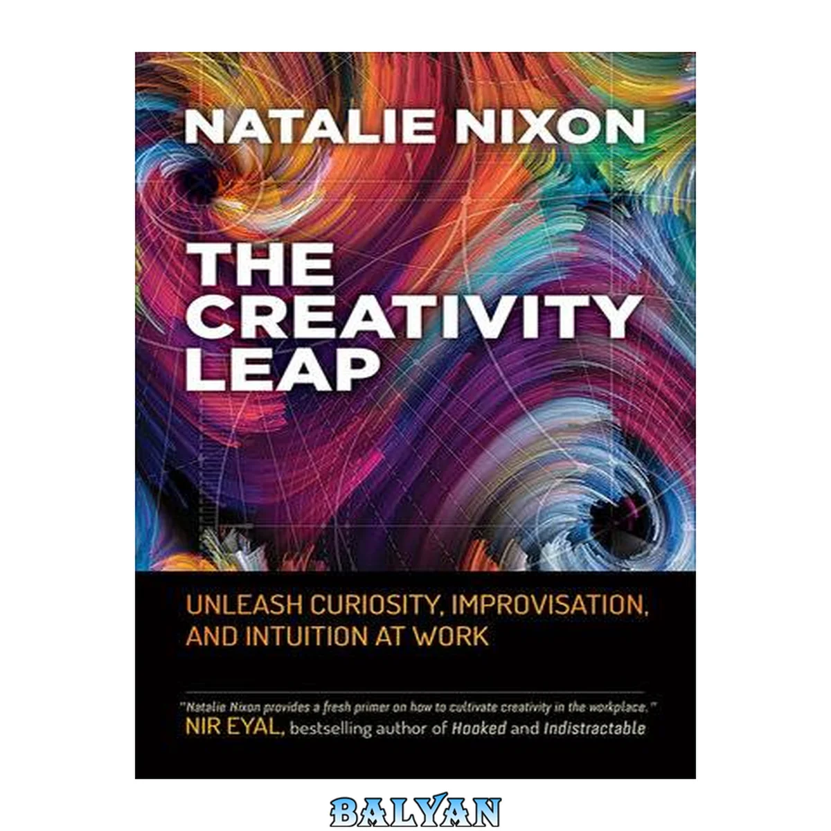 جلد کتاب The Creativity Leap : Unleash Curiosity, Improvisation, and Intuition at Work