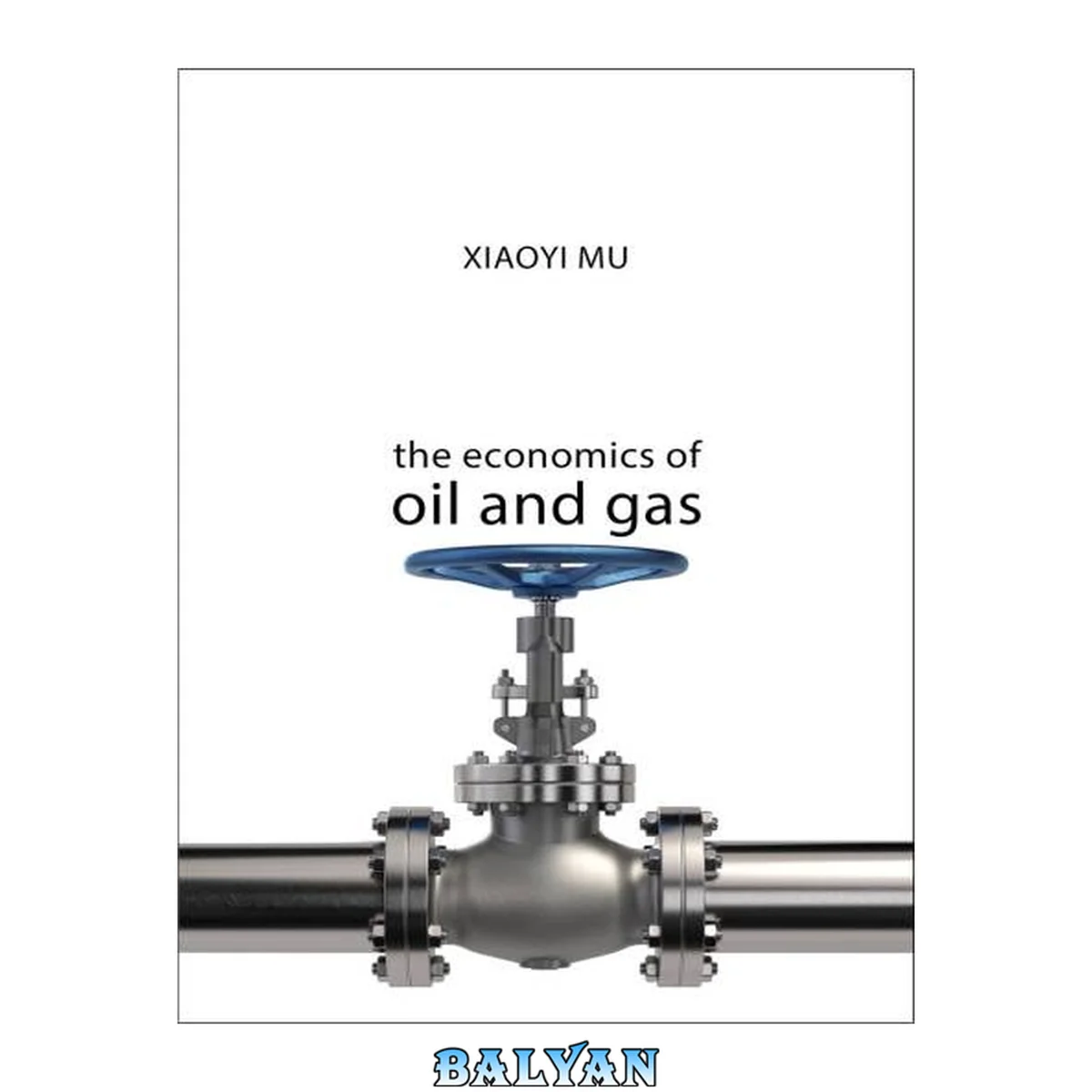 جلد کتاب The Economics of Oil and Gas (The Economics of Big Business)