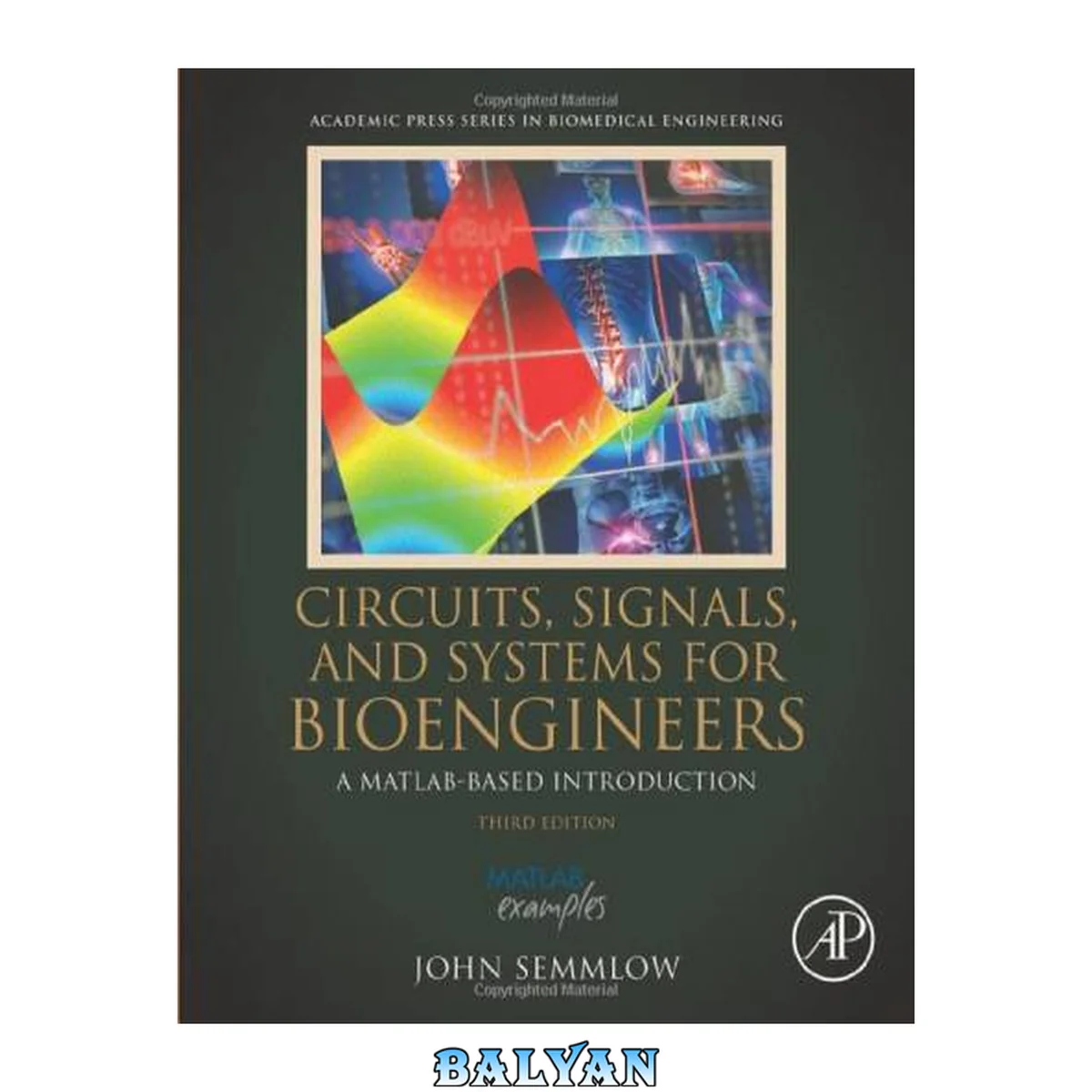 جلد کتاب Circuits, Signals and Systems for Bioengineers: A MATLAB-Based Introduction, Third Edition [3rd Ed]  (Instructor's Edu Resource 1 of 2, Solution Manual &amp; Lectures) (Solutions)