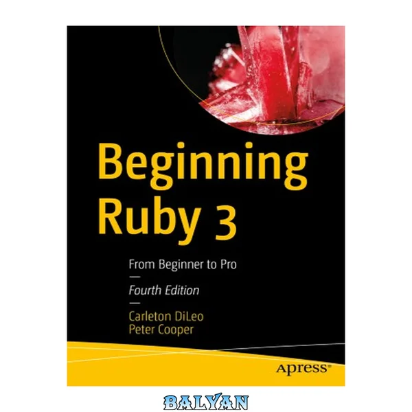 Beginning Ruby 3 : From Beginner to Pro