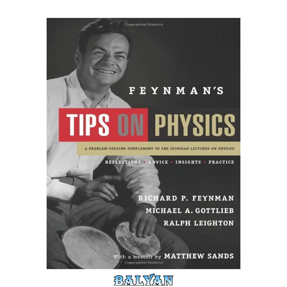 جلد کتاب Feynman's Tips on Physics: Reflections, Advise, Insights, Practice, A Problem-Solving Supplement to the Feynman Lectures on Physics