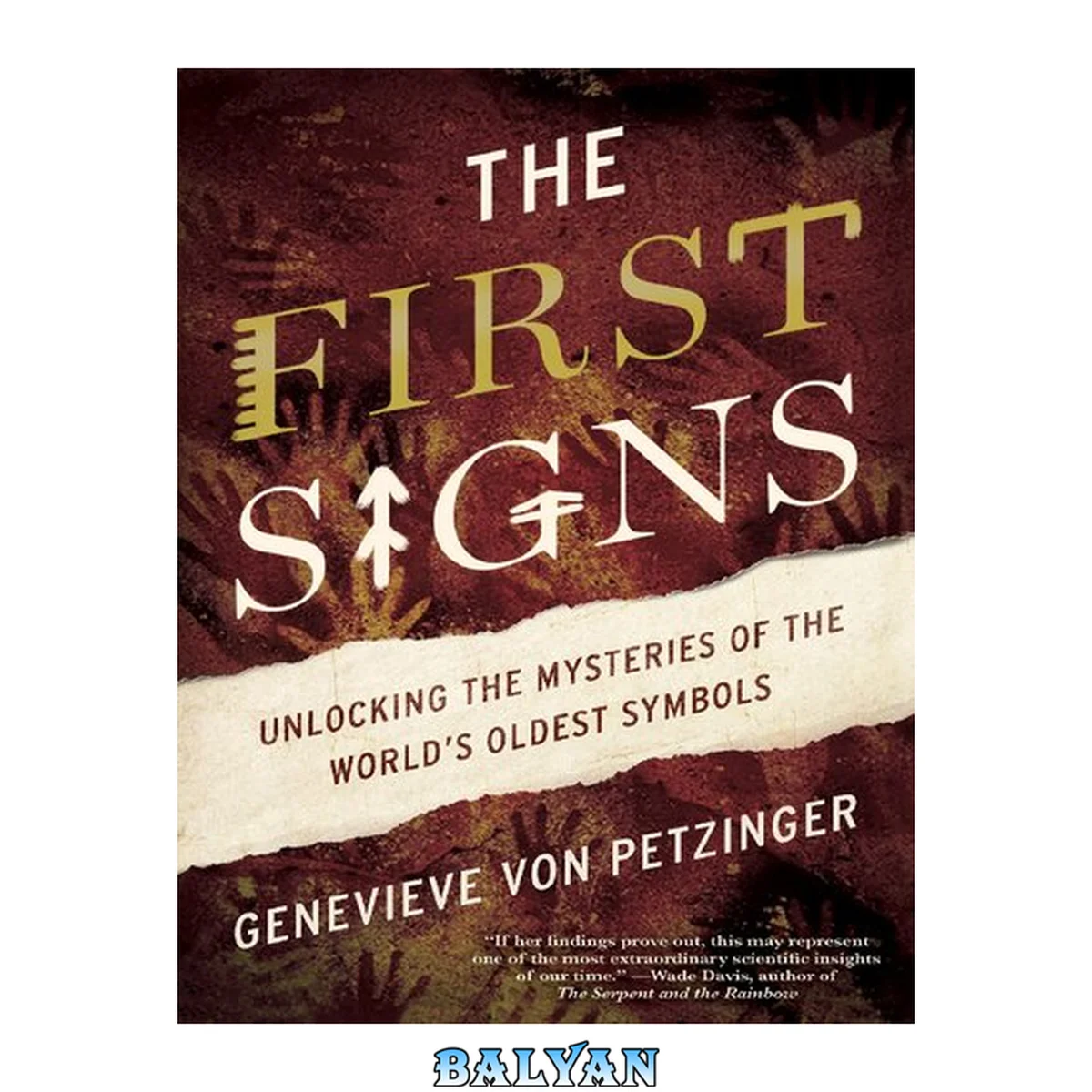 جلد کتاب The first signs : unlocking the mysteries of the world's oldest symbols